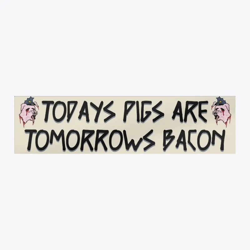 Pigs are Bacon Stickers